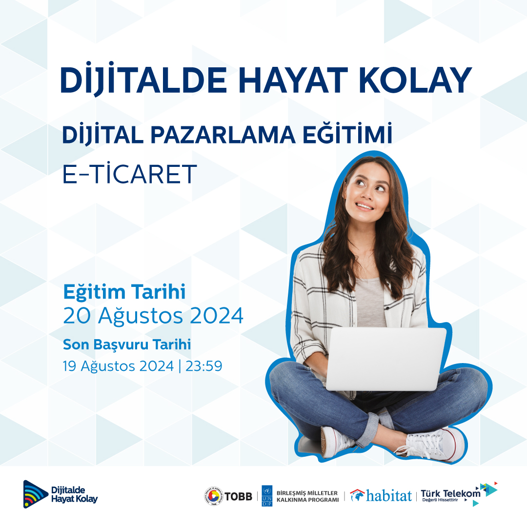 Dijitalde Hayat Kolay Projesi Dijital Pazarlama-E-Ticaret