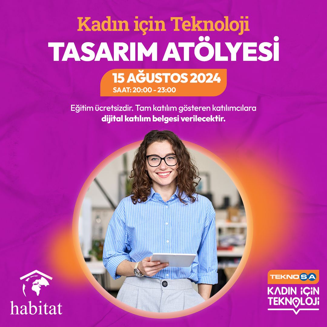 Kadın İçin Teknoloji Projesi Tasarım Atölyesi